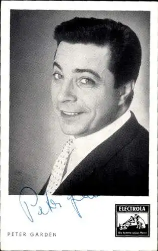 Ak Schauspieler und Sänger Peter Garden, Portrait, Autogramm