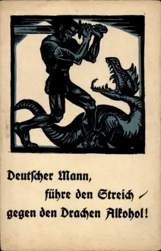 Ak Deutscher Mann führe den Streich gegen den Drachen Alkohol, Guttemplerorden