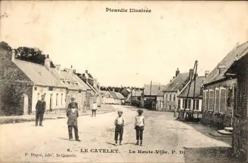 Ak Le Catelet Aisne, Oberstadt