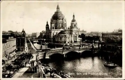 Ak Berlin Mitte, Dom, Friedrichsbrücke