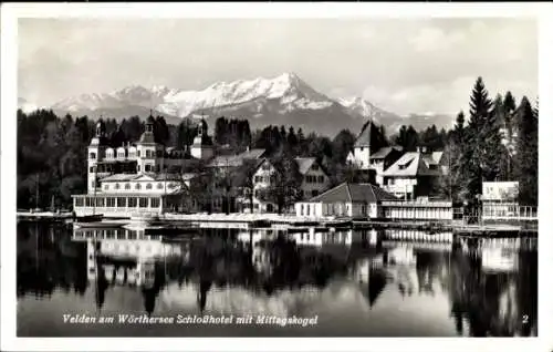 Ak Velden am Wörthersee in Kärnten, Schlosshotel, Mittagskogel