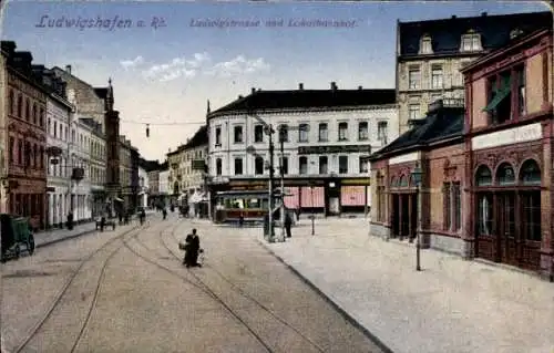 Ak Ludwigshafen am Rhein, Ludwigstraße, Lokalbahnhof