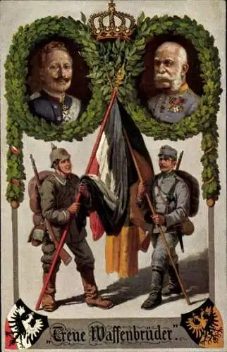 Ak Treue Waffenbrüder, Kaiser Wilhelm II., Kaiser Franz Josef I., Deutscher Soldat, Kuk-Soldat