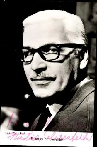 Ak Schauspieler Friedrich Schoenfelder, Portrait, Autogramm