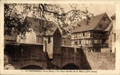 Ak Kaysersberg Kaysersberg Elsass Haut Rhin, Le Pont fortifie de la Weiss, Brückenpartie