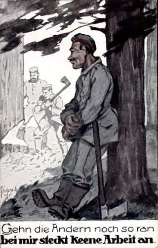 Künstler Ak Landsers Leben, Gehn die Andern noch so ran, bei mir steck keene Arbeit an,Soldatenhumor