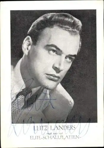 Ak Schauspieler und Sänger Lutz Landers, Portrait, Autogramm