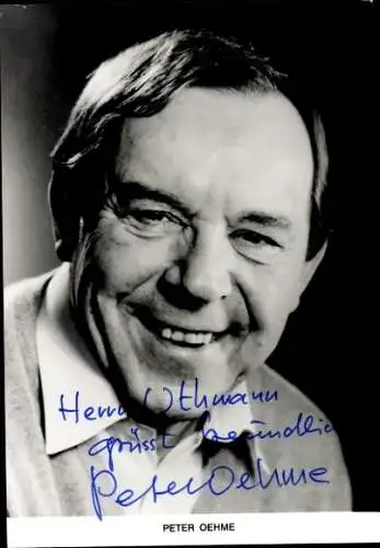 Ak Schauspieler Peter Oehme, Portrait, Autogramm