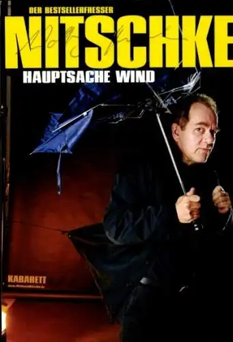 Ak Schauspieler  Nitschke, Portrait, Autogramm, Hauptsache Wind, Kabarett, Regenschirm