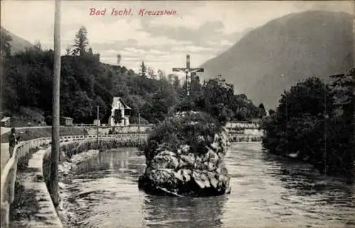 Ak Bad Ischl in Oberösterreich, Kreuzstein