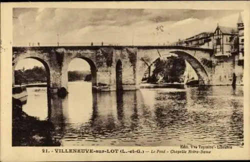 Ak Villeneuve sur Lot Lot et Garonne, Brücke, Kapelle Notre-Dame