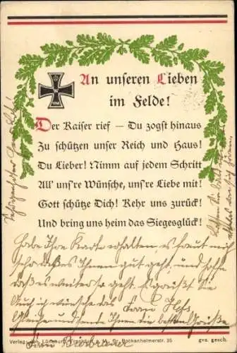 Ak An unseren Lieben im Felde, Herzliche Grüße, Der Kaiser rief, EK, Patriotik
