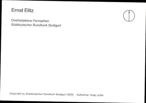 Ak Schauspieler Ernst Elitz, Autogramm, Chefredakteur, Süddeutscher Rundfunk Stuttgart, Kamera
