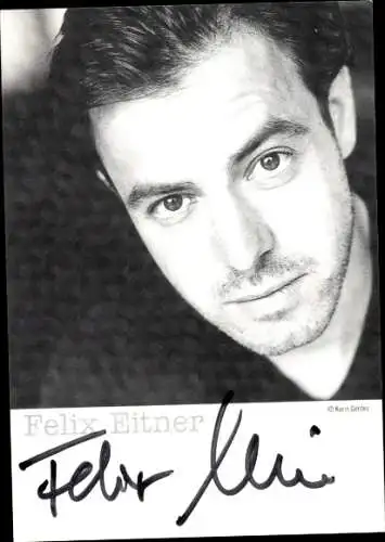 Ak Schauspieler Felix Eitner, Portrait, Autogramm