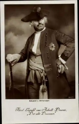 Ak Schauspieler Eduard v. Winterstein, Portrait Fürst Leopold von Anhalt-Dessau, Der alte Dessauer
