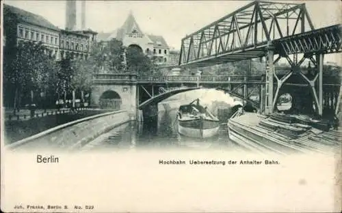 Ak Berlin Kreuzberg, Hochbahn, Übersetzung der Anhalter Bahn