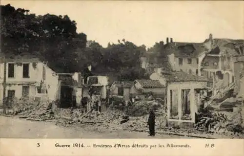Ak Arras Pas de Calais, Guerre 1914, detruits par les Allemands