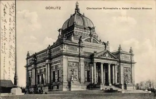 Ak Görlitz in der Lausitz, Oberlausitzer Ruhmeshalle, Kaiser Friedrich Museum