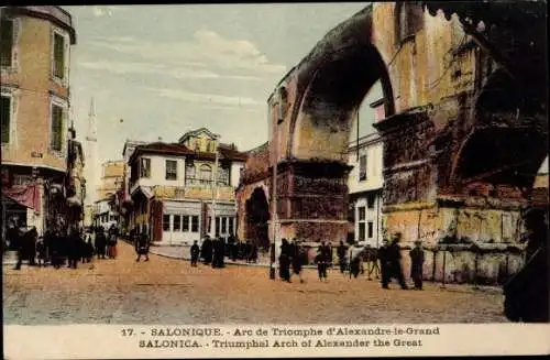Ak Saloniki Thessaloniki Griechenland, Triumphbogen Alexanders des Großen