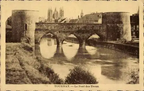 Ak Tournai Wallonien Hennegau, Pont des Trous
