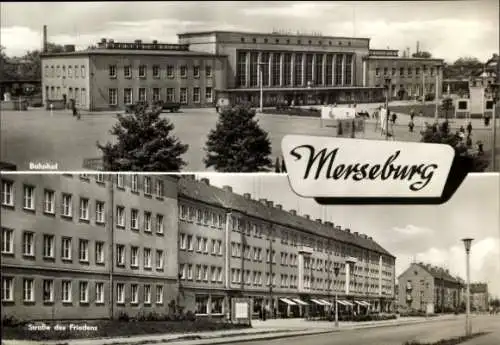 Ak Merseburg an der Saale, Bahnhof, Straße des Friedens