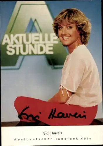 Ak Schauspielerin Sigi Harreis, Portrait, Autogramm, Aktuelle Stunde