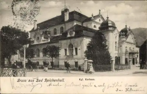 Ak Bad Reichenhall in Oberbayern, Kgl. Kurhaus