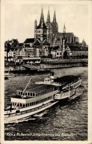 Ak Köln am Rhein, Dom mit St. Martinkirche und Rheinufer, Salondampfer