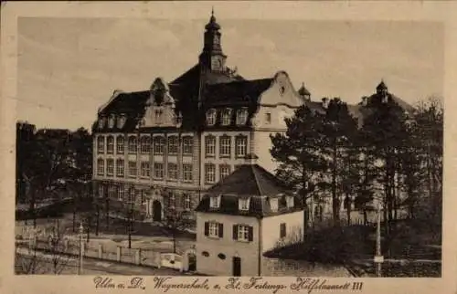 Ak Ulm an der Donau, Wagnerschule, Festungs- und Hilfslazarett III.