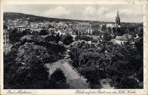 Ak Bad Nauheim in Hessen, Blick über den Ort von der katholischen Kirche