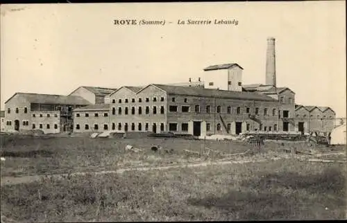Ak Roye Somme, La Sucrerie Lebaudy