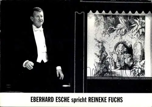 Ak Schauspieler Eberhard Esche, spricht Reineke Fuchs
