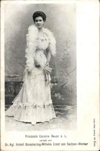 Ak Prinzessin Caroline Reuss ä. L., verlobt mit Großherzog Wilhelm Ernst von Sachsen-Weimar