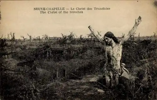 Ak Neuve Chapelle Pas de Calais, Christus der Schützengräben