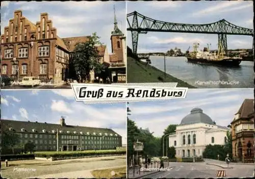Ak Rendsburg in Schleswig Holstein, Kanalhochbrücke, Kaserne, Stadttheater, Altes Rathaus