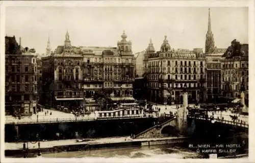 Ak Wien 1 Innere Stadt, Kai Hotel, Café, Brücke