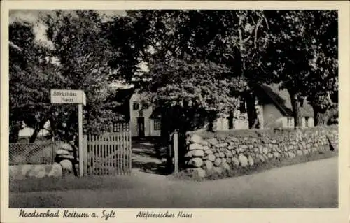 Ak Keitum auf Sylt, Nordseebad, Altfriesisches Haus, Eingang