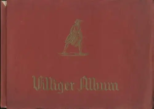 Villiger-Album Schweizer Volksleben und Geschichte Sammelbilderalbum Villiger &Söhne, Zigarrenfabrik