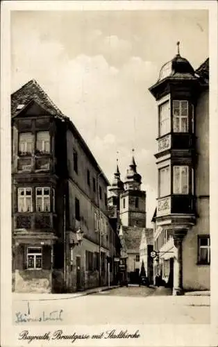 Ak Bayreuth in Oberfranken, Brautgasse mit Stadtkirche