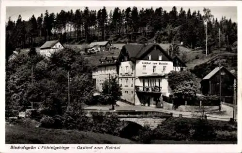 Ak Bischofsgrün im Fichtelgebirge, Gasthof zum Maintal