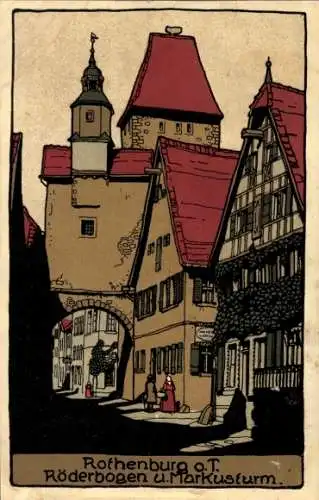 Steindruck Ak Rothenburg ob der Tauber Mittelfranken, Röderbogen und Markusturm