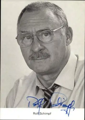 Ak Schauspieler Rolf Schimpf, Portrait, Autogramm