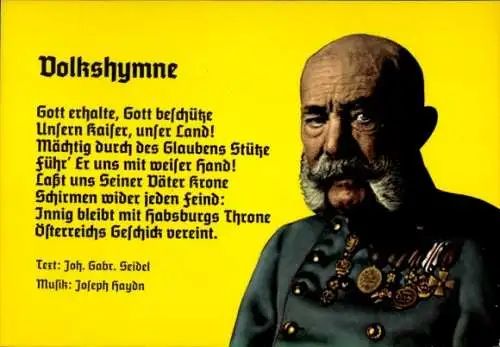 Ak Kaiser Franz Josef I., Volkshymne, Gott erhalte, Gott beschütze unsern Kaiser, unser Land