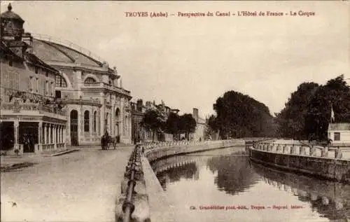 Ak Troyes Aube, Kanal, L'Hotel de France, Cirque