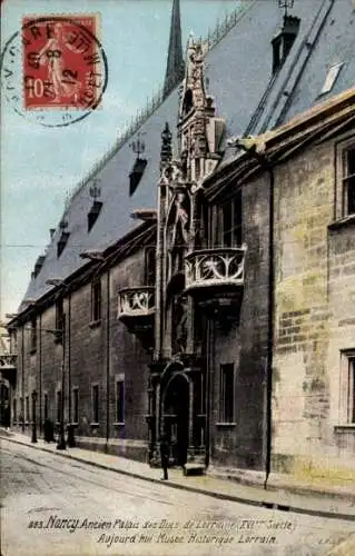 Ak Nancy Meurthe et Moselle, Ancien Palais des Ducs de Lorraine, XVI Siecle