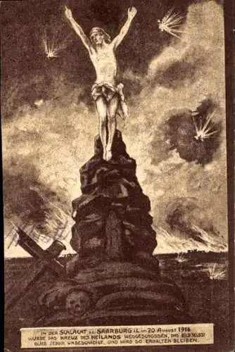Künstler Ak Saarburg, Kreuz des Heilands, weggeschossen bei Schlacht 1914, I. WK