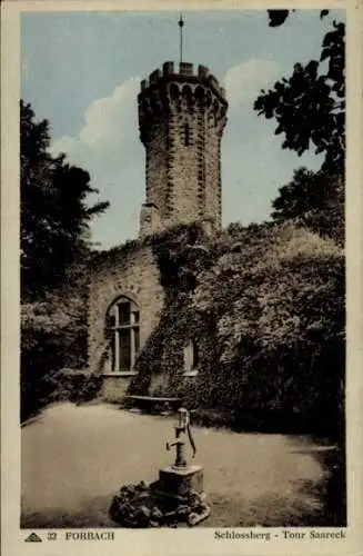 Ak Forbach Lothringen Moselle, Schlossberg, Tour Saareck