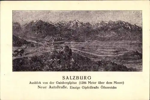 Ak Salzburg in Österreich, Gaisberg, Blick von der Gaisbergspitze, Neue Autostraße