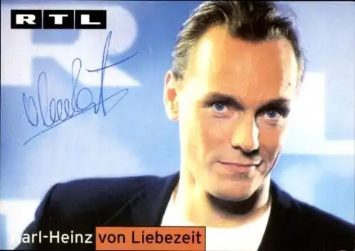 Ak Schauspieler Karl-Heinz von LIebezeit, Portrait, Autogramm, RTL