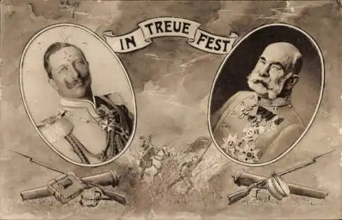 Ak Kaiser Wilhelm II., Kaiser Franz Joseph I., In Treue Fest